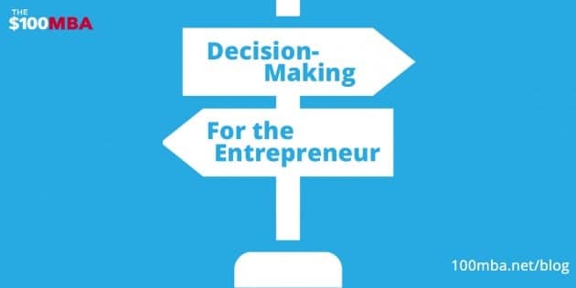 Decision-Making For the Entrepreneur