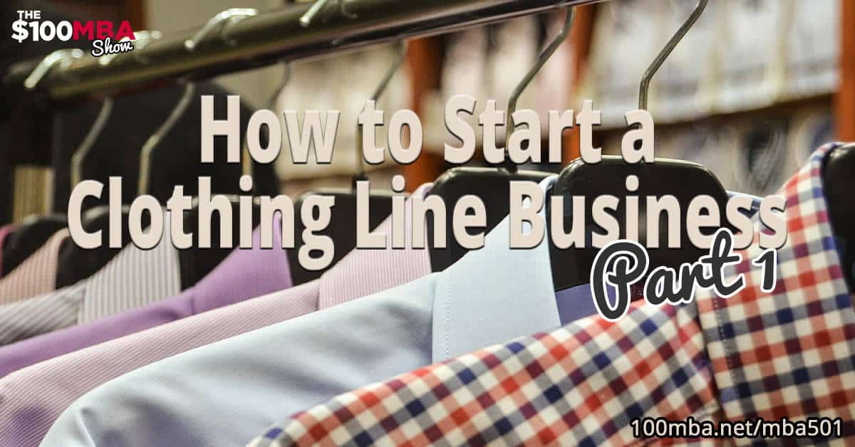 How to Start a Clothing Line Business P1